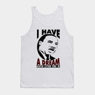 Black History, MLKJ, I Have A Dream, Black History Month Tank Top